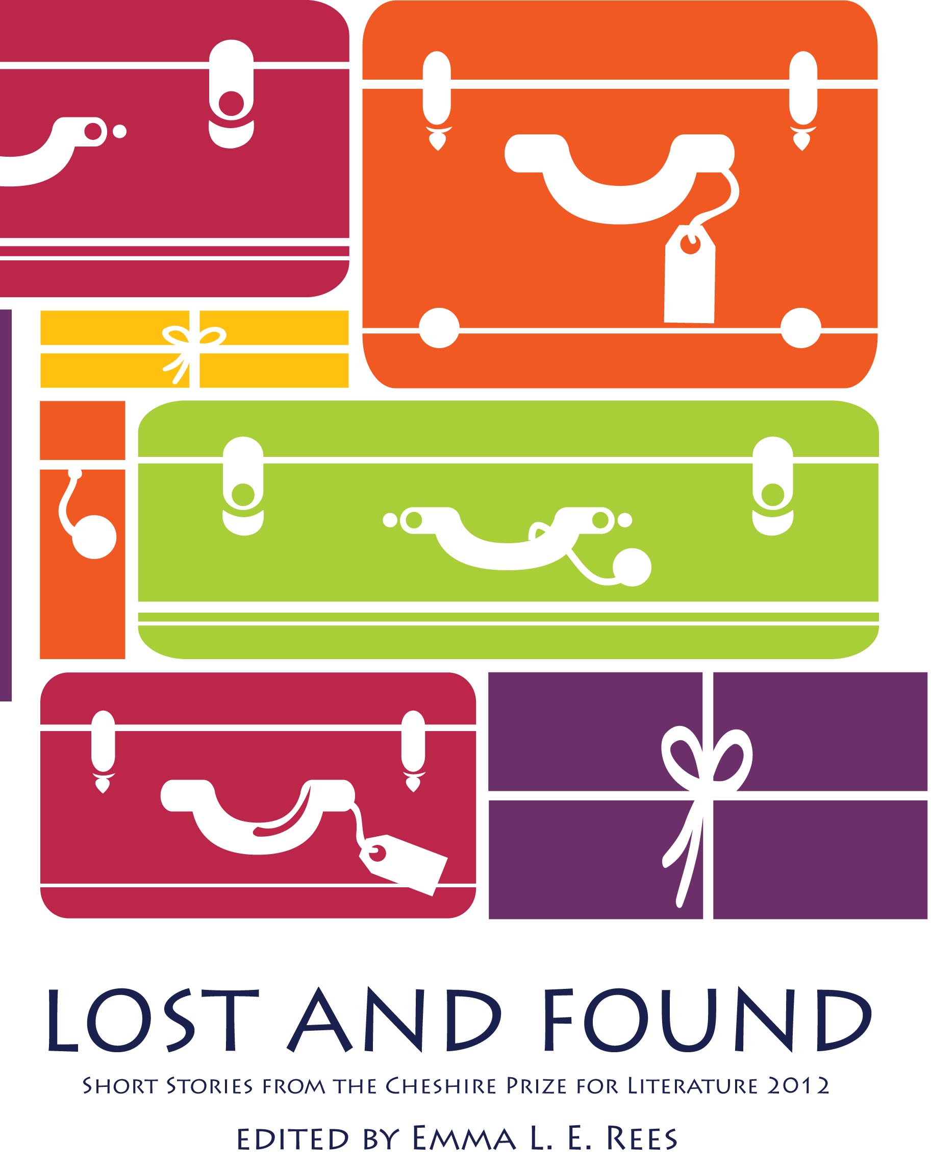 Lost and Found: Short Stories from the Cheshire Prize for Literature 2012